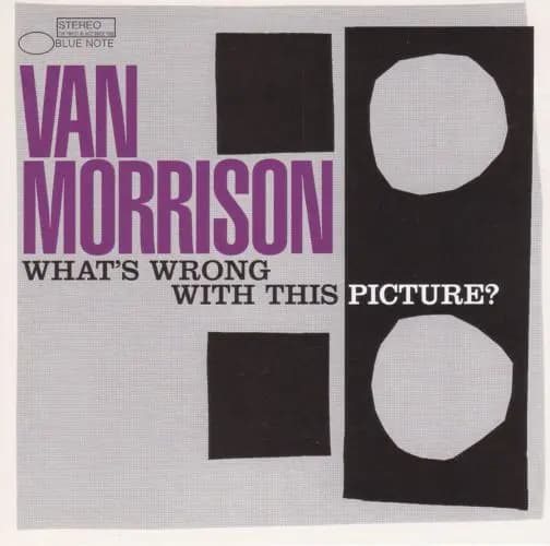Okładka płyty Van Morrison - What's Wrong With This Picture?