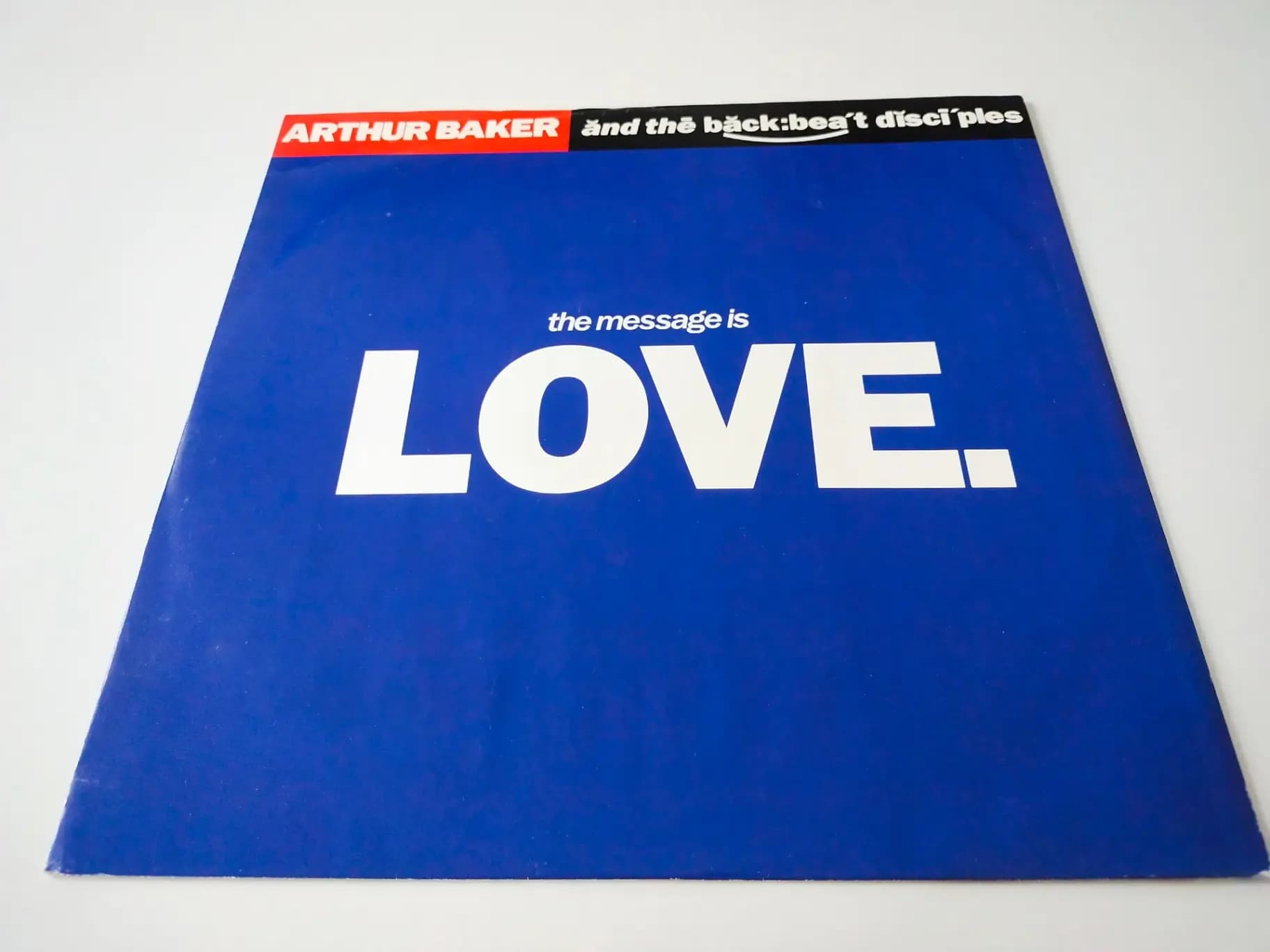 Główne zdjęcie - Arthur Baker And The Backbeat Disciples - The Message Is Love