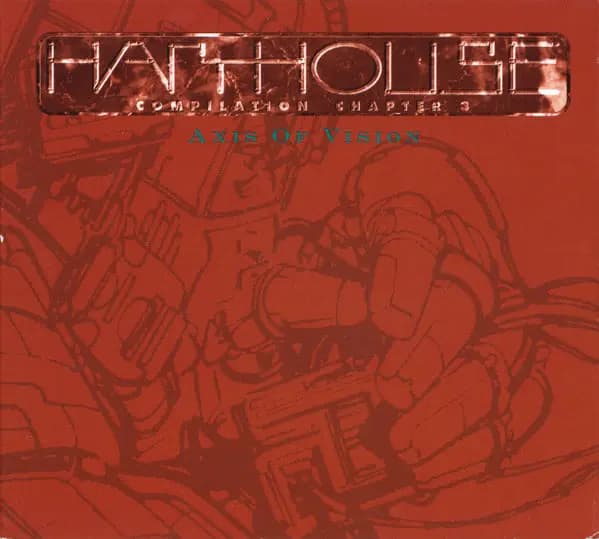 Główne zdjęcie - Various - Harthouse Compilation Chapter 3 (Axis Of Vision)