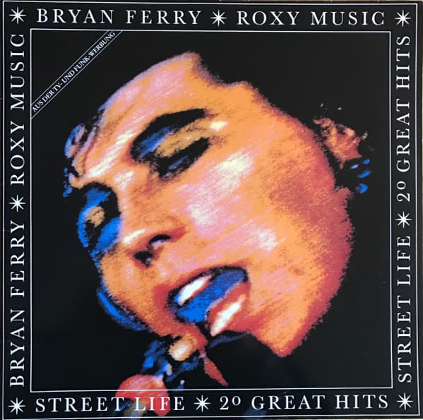 Street Life - 20 Great Hits - Roxy Music, Bryan Ferry
