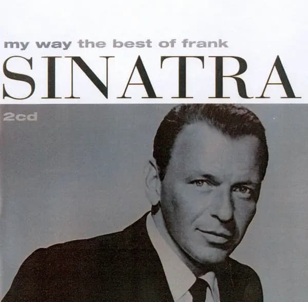 My Way (The Best Of Frank Sinatra) - Frank Sinatra