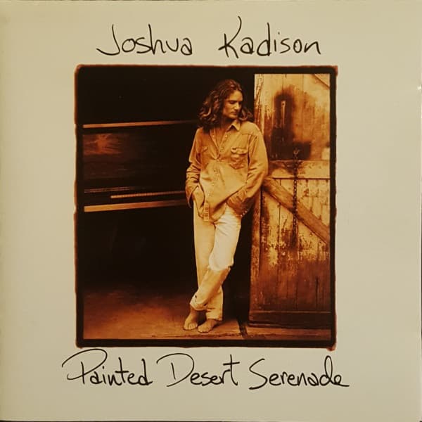Painted Desert Serenade - Joshua Kadison