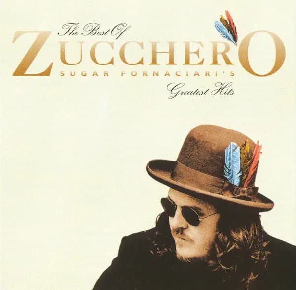 The Best Of Zucchero Sugar Fornaciari's Greatest Hits - Zucchero