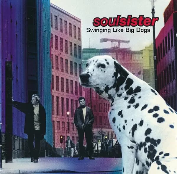 Swinging Like Big Dogs - Soulsister
