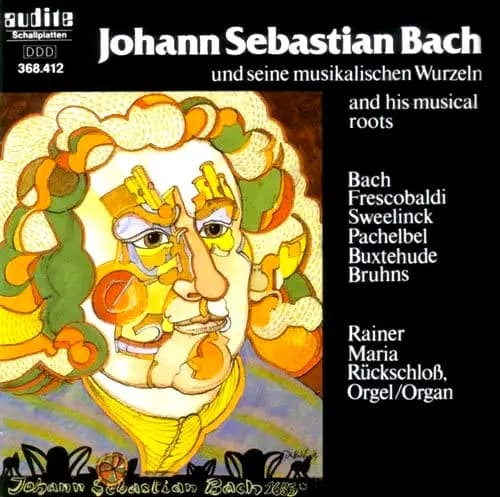 Johann Sebastian Bach - Bach, Frescobaldi, Rückschloß