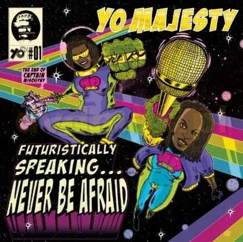 Okładka płyty Yo Majesty - Futuristically Speaking... Never Be Afraid