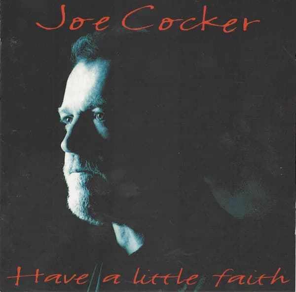 Główne zdjęcie - Joe Cocker - Have A Little Faith