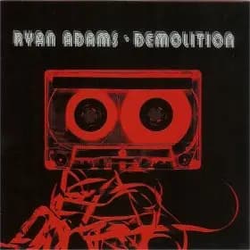 Demolition - Ryan Adams