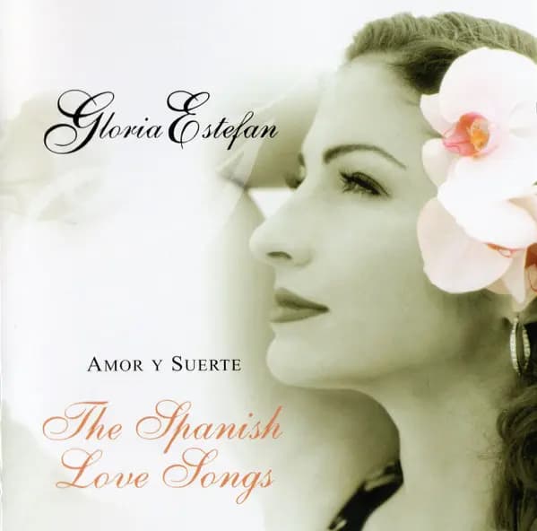 Okładka płyty Gloria Estefan - Amor Y Suerte (The Spanish Love Songs)