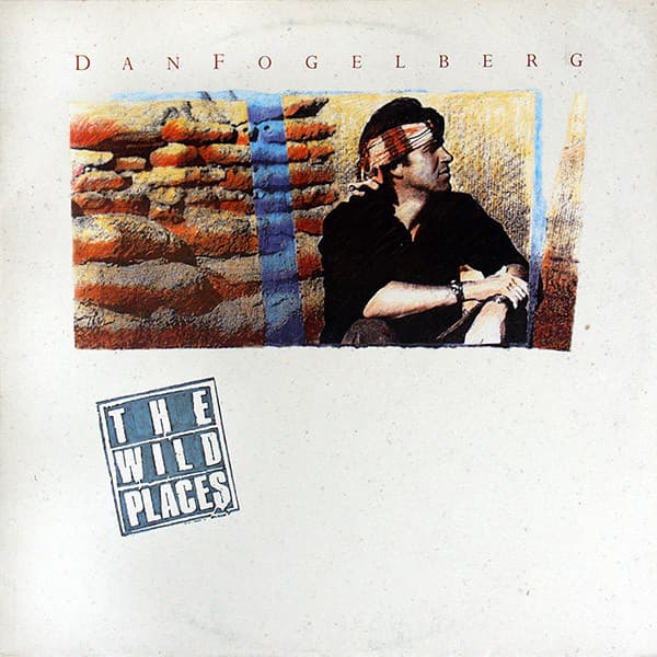 Okładka płyty Dan Fogelberg - The Wild Places