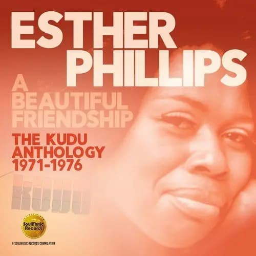 Główne zdjęcie - Esther Phillips - A Beautiful Friendship (The Kudu Anthology 1971-1976)