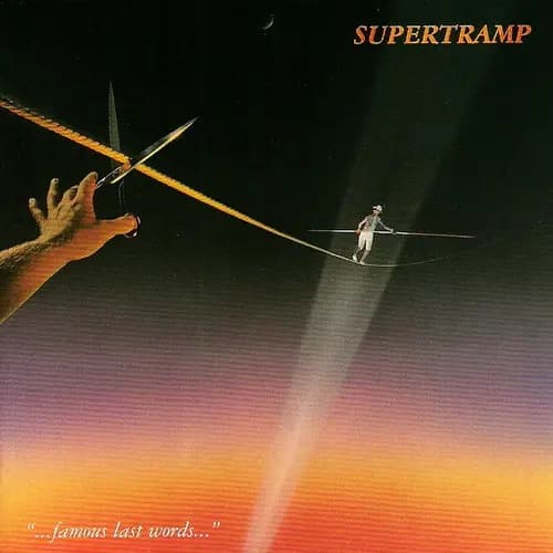 "...Famous Last Words..." - Supertramp