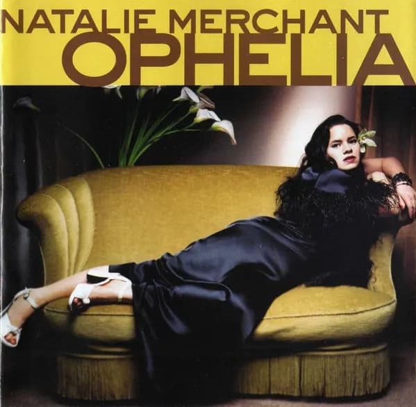 Ophelia - Natalie Merchant