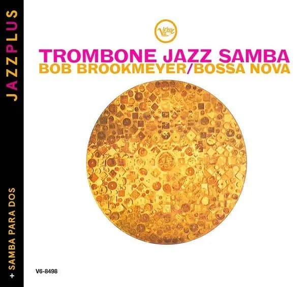 Okładka płyty Bob Brookmeyer, Lalo Schifrin - Trombone Jazz Samba