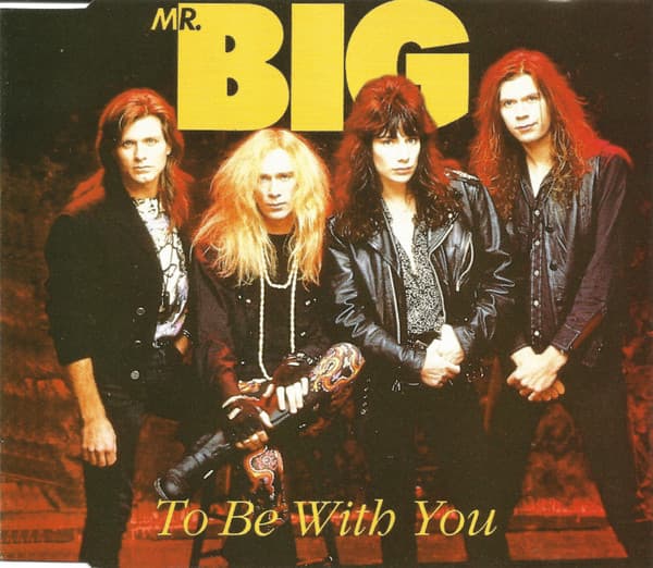 To Be With You - Mr. Big