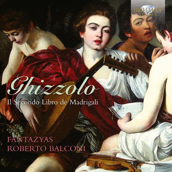 Główne zdjęcie - Ghizzolo, Fantazyas, Balconi - Il Secondo Libro De Madrigali