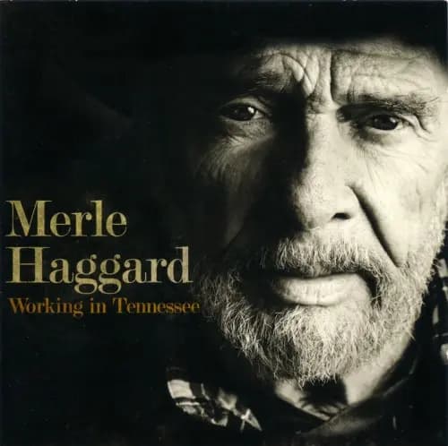 Główne zdjęcie - Merle Haggard - Working In Tennessee