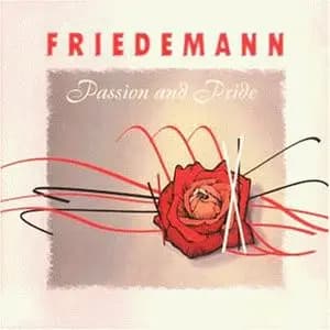 Passion And Pride - Friedemann