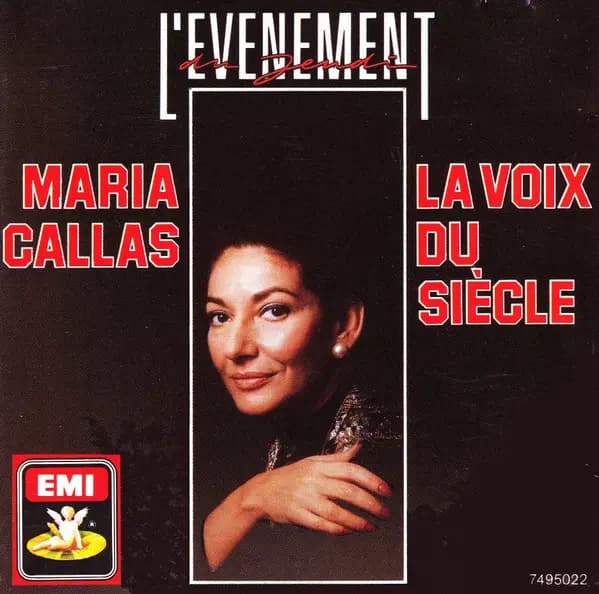 La Voix Du Siècle - Maria Callas