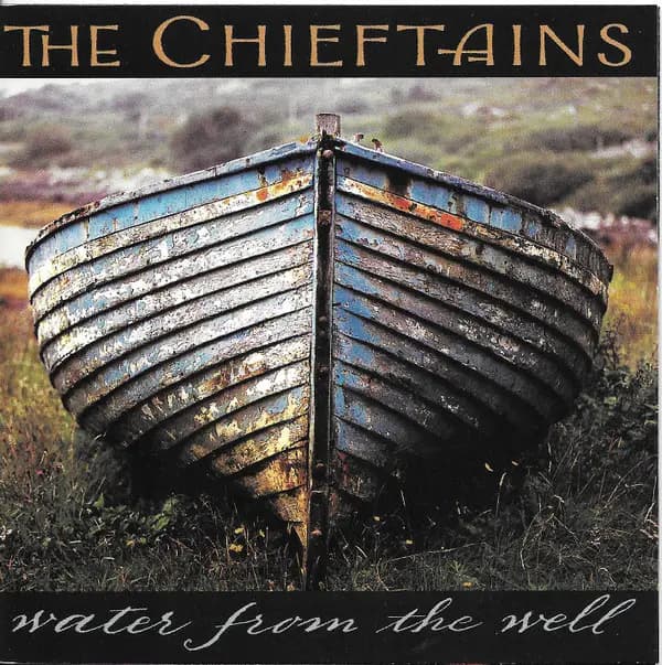 Water From The Well - The Chieftains