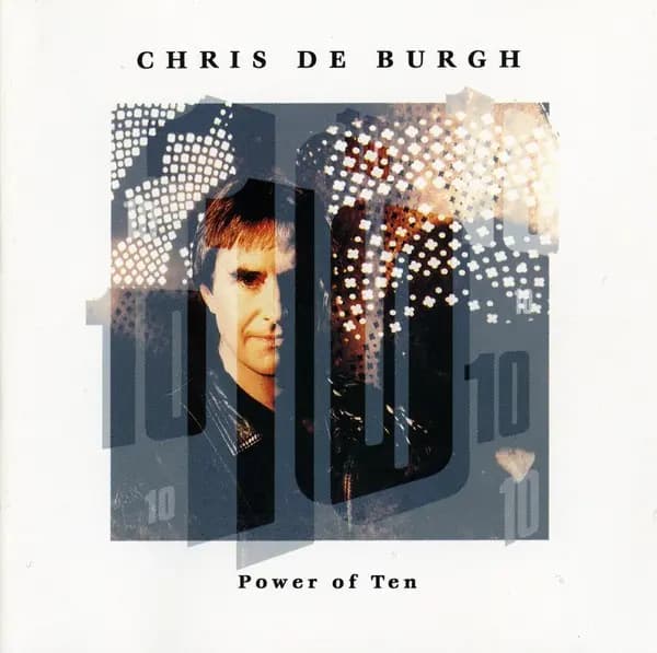 Power Of Ten - Chris de Burgh