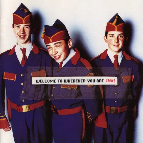 Welcome To Wherever You Are - INXS