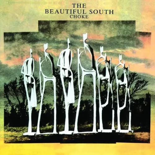 Choke - The Beautiful South