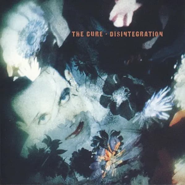 Disintegration - The Cure