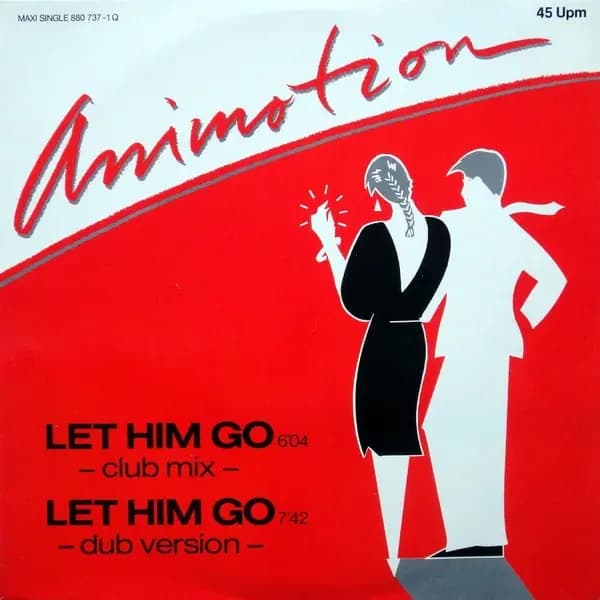 Let Him Go - Animotion