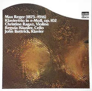 Klaviertrio In E-Moll, Op. 102 - Reger, Ragaz, Häusler