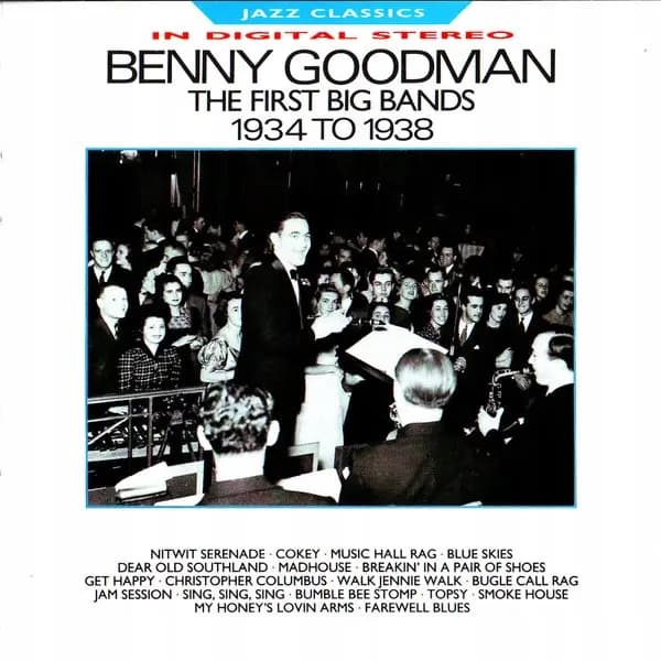 The First Big Bands - 1934 To 1938 - Benny Goodman