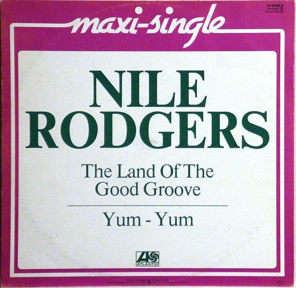 Okładka płyty Nile Rodgers - The Land Of The Good Groove / Yum - Yum