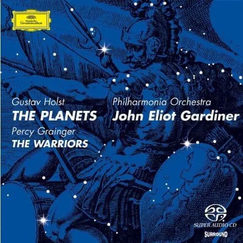 Okładka płyty Gustav Holst, Percy Grainger, John Eliot Gardiner, Philharmonia Orchestra - The Planets, The Warriors