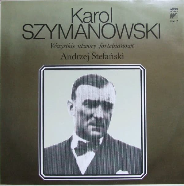 Wszystkie Utwory Fortepianowe Vol. 2 - Stefański, Szymanowski