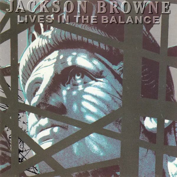 Lives In The Balance - Jackson Browne