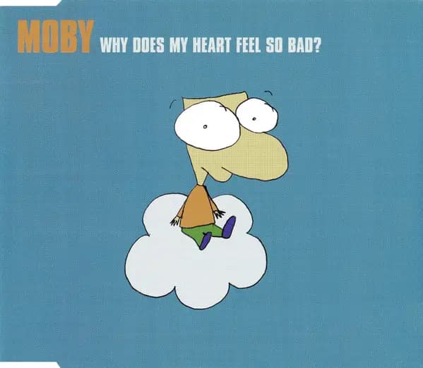 Why Does My Heart Feel So Bad? - Moby