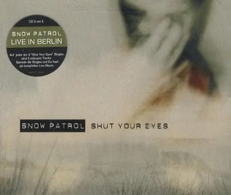 Shut Your Eyes - Snow Patrol