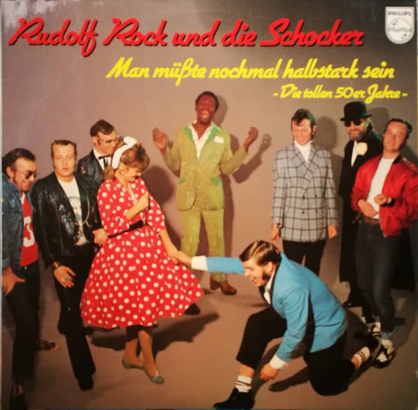 Man Müßte Nochmal Halbstark Sein - Rudolf Rock & Die Schocker