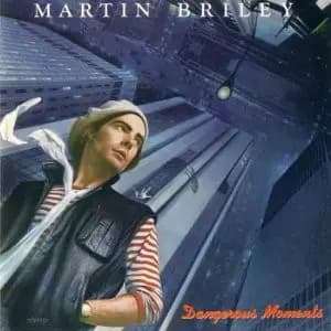 Okładka płyty Martin Briley - Dangerous Moments