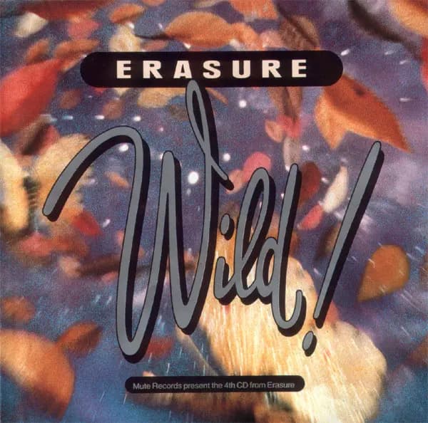 Wild! - Erasure
