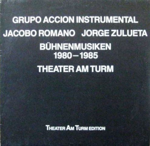 Główne zdjęcie - Grupo Acción Instrumental, Romano, Zulueta - Bühnenmusiken 1980-1985