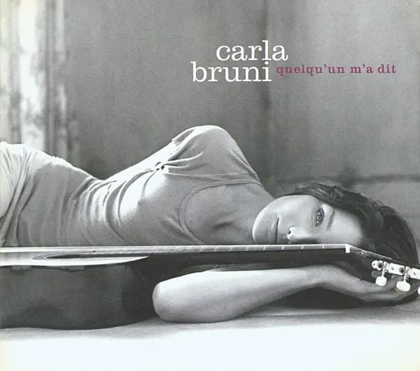 Quelqu'un M'a Dit - Carla Bruni