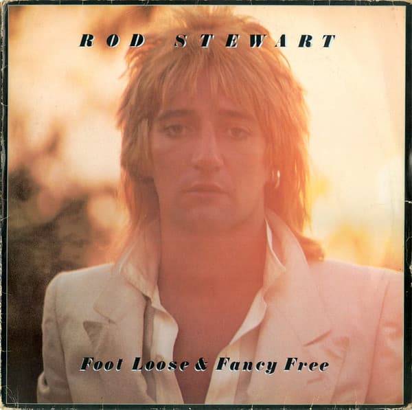 Foot Loose & Fancy Free - Rod Stewart