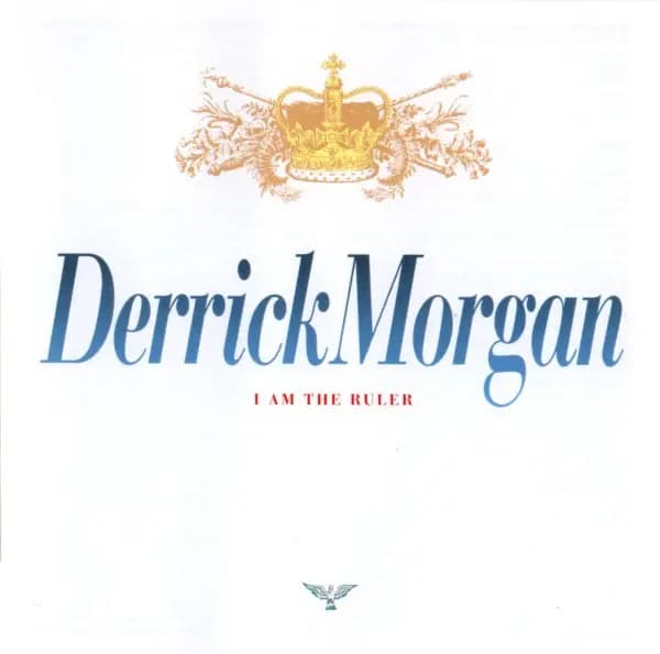 I Am The Ruler - Derrick Morgan