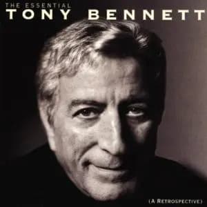 The Essential Tony Bennett (A Retrospective) - Tony Bennett