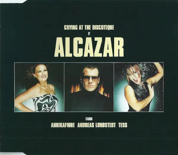 Główne zdjęcie - Alcazar - Crying At The Discoteque