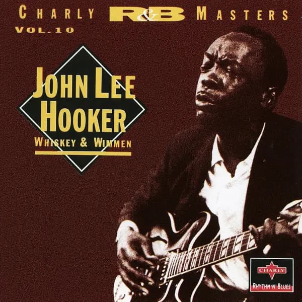 Whiskey & Wimmen - John Lee Hooker