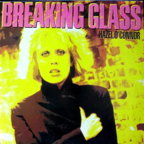 Breaking Glass - Hazel O'Connor