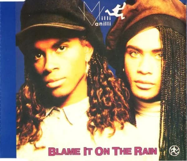 Blame It On The Rain - Milli Vanilli