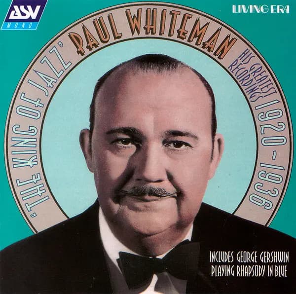 Główne zdjęcie - Paul Whiteman - The King Of Jazz - His Greatest Recordings 1920-1936